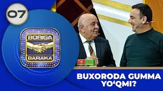 Boriga Baraka 4-Mavsum 7-son  BUXORODA GUMMA YO‘QMI?