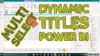 Multi Select Dynamic Title in Power BI -  TAIK18 (8-4) Power BI