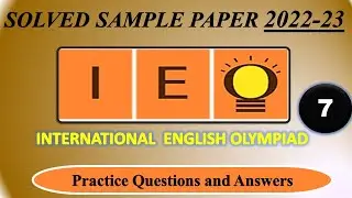 IEO | 2022-23 | CLASS 7 | International English Olympiad | Solved Sample Paper| English Olympiad