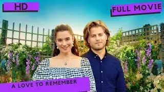 A Love to Remember | HD | Romance | Full Movie in English