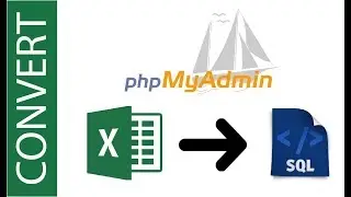 Convert Excel File to SQL for phpMyAdmin: CSV to SQL File Conversion