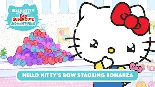 Hello Kitty's Bow Stacking Bonanza | Hello Kitty and Friends Supercute Adventures S10 EP1