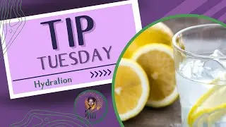 Tip Tuesday: Hydration