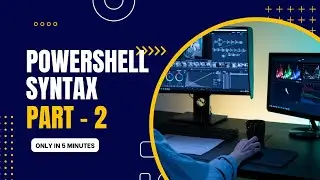 #2 Syntax in Powershell | Powershell course