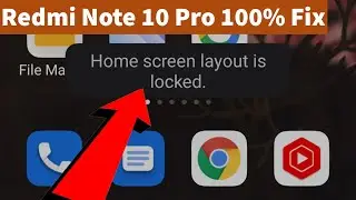 Redmi Note 10 Pro Home Screen Layout is locked Problem | Home Screen layout is locked Problem