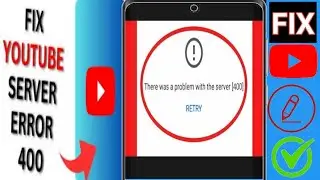 youtube fix there was a problem with the server (400) error problem solve 2024