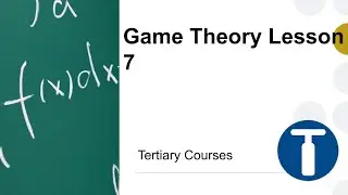 Game Theory Lesson 7
