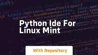 python ide for linux mint