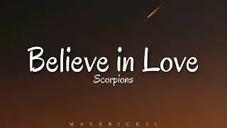 Scorpions - Believe in Love (LYRICS) ♪