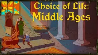 WE CREATE DESTINY! ▶ Choice of Life: Middle Ages