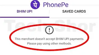 Phonepe Fix This merchant doesn't accept BHIM UPI payments. Please pay using other methods Problem S