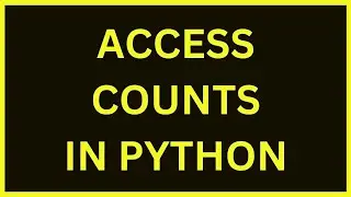 Accessing Counts In Python | Python 4 You | Lecture 261