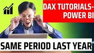 DAX Tutorial in Power BI  | SamePeriodLastYear|Time Intelligence