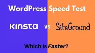 Better for WordPress Hosting? Kinsta vs SiteGround