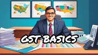 Understanding GST Basics: Your Comprehensive Guide | Learn Taxation