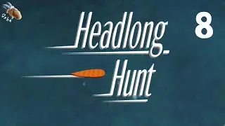 Headlong Hunt - Part 8 - Combined 14-26 - Full Walkthrough