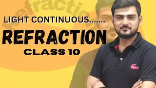 Refraction of Light Class 10 | What is Refraction ? | Light Reflection and Refraction