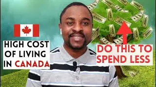 High Cost of Living Crisis in Canada: 10 Ways to Save Money in Canada