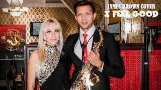 I Feel Good l James Brown Cover Olga Ross & Emil Sax