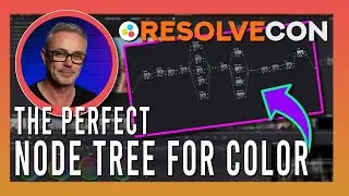 My Perfect Node Tree for Color Grading - Darren Mostyn [ResolveCon '24 - Day 2] (HQ)