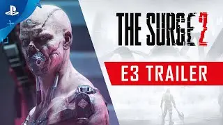 The Surge 2 | E3 Trailer | PS4