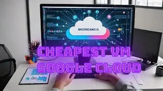 GPC on a BUDGET? Discover how to Create the Cheapest VM Google Cloud!