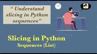 Slicing in Python Sequences | (List)