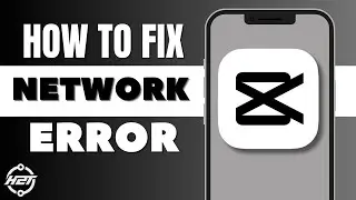 How to Fix Network Error in CapCut PC
