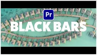 How To Add Cinematic Black Bars + Animation In Premiere Pro 2022