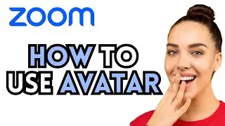 How To Use Avatar On Zoom (Zoom Meeting)