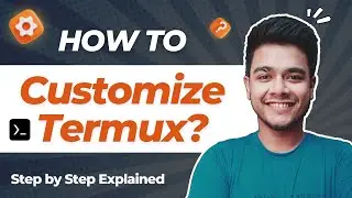 Top 5 Things to do after installing Termux | How to Customize Termux in 3minutes?