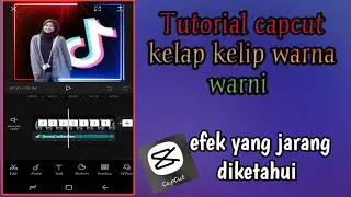 Tutorial capcut kelap kelip warna warni 