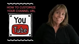 How to Customize your YouTube Channel URL (Change URL to Your name or Business name)