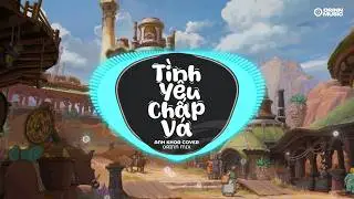 TÌNH YÊU CHẤP VÁ (Orinn Remix) - Anh Khoa Cover | Nhạc Trẻ Việt MIX Căng Cực Remix Hay Nhất