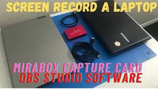 Screen Record a Laptop with Mirabox Capture Card HSV3211 - OBS Studio Software and Set-up