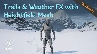 Add HeightField Mesh supported trails / weather fx for Unreal Engine landscape with UDW & OpenLand