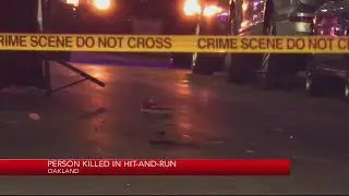 Person killed in hit-and-run in Oakland