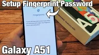 Galaxy A51: How to Setup Fingerprints as Password