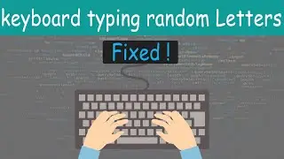 Keyboard Typing Random Letters | Opening Application / Calculator | Fixed !