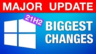 Major Windows 10 November Update - Biggest Changes (21H2)