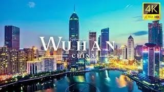 Wuhan, China 🇨🇳 in 4K ULTRA HD 60 FPS Dolby Vision™ Drone Video