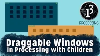 Draggable Windows in Processing with Children -- The Best Way