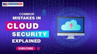 Common Mistakes in Cloud Security Explained | #networkershome