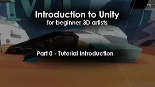 Introduction to Unity for beginner 3D artists (part 0 - intro)