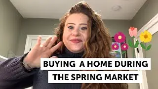 Should You Buy A House In The Spring: Spring Market Outlook & Tips for Home Buyers and Sellers