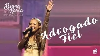 Advogado Fiel | DVD Advogado Fiel | Bruna Karla