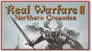 Real Warfare 2 Northern Crusades прохождение #3