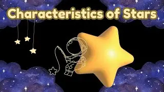 Characteristics of Stars | Animation