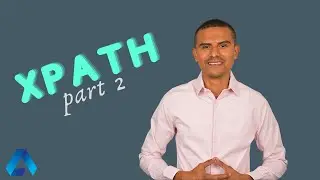 XPath complete tutorial for absolute beginners | PART 2