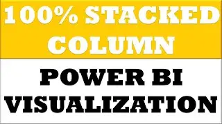 How to create 100% stacked column chart in power bi